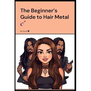 Collection, Anne's The Beginner's Guide to Hair Metal Collection, Anne's The Beginner's Guide to Hair Metal