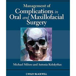 Management of Complications in Oral and Maxillofacial Surgery Management of Complications in Oral and Maxillofacial Surgery