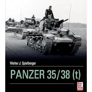 Spielberger, Walter J. Panzer 35 (t) / 38 (t) Spielberger, Walter J. Panzer 35 (t) / 38 (t)