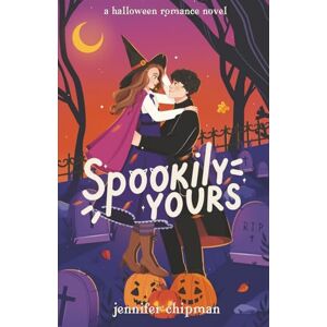 Chipman, Jennifer Spookily Yours (Witches of Pleasant Grove) Chipman, Jennifer Spookily Yours (Witches of Pleasant Grove)