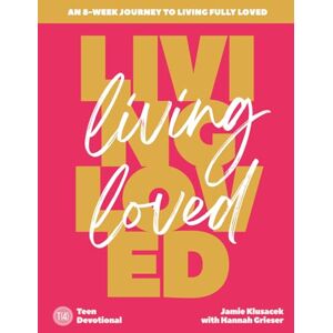 Klusacek, Jamie Living Loved: An 8-week Journey to Living Fully Loved Klusacek, Jamie Living Loved: An 8-week Journey to Living Fully Loved