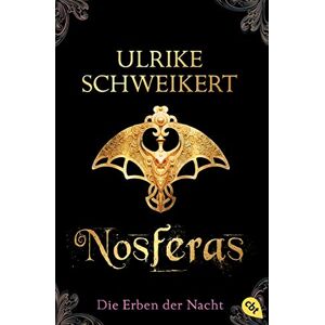 Schweikert, Ulrike Die Erben der Nacht Nosferas: Eine mitreißende Vampir-Saga Schweikert, Ulrike Die Erben der Nacht Nosferas: Eine mitreißende Vampir-Saga