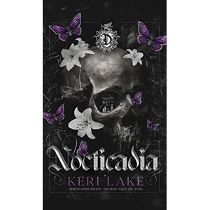Lake, Keri Nocticadia: A Dark Academia Gothic Romance Lake, Keri Nocticadia: A Dark Academia Gothic Romance