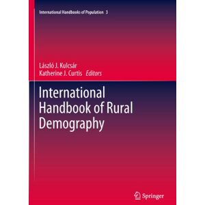 Springer International Handbook of Rural Demography (International Handbooks of Population 3) Springer International Handbook of Rural Demography (International Handbooks of Population 3)