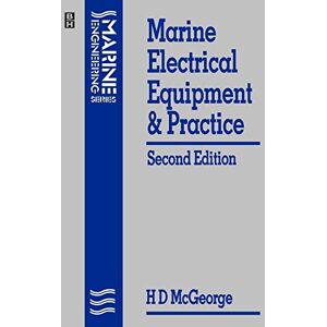 McGeorge, H. D. Marine Electrical Equipment and Practice (Marine Engineering Series) McGeorge, H. D. Marine Electrical Equipment and Practice (Marine Engineering Series)