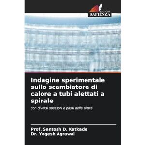 Katkade, Prof Santosh D Indagine sperimentale sullo scambiatore di calore a tubi alettati a spirale: con diversi spessori e passi delle alette Katkade, Prof Santosh D Indagine sperimentale sullo scambiatore di calore a tubi alettati a spirale: con diversi spessori e passi delle alette