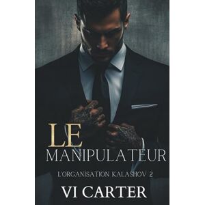 Carter, Vi Le Manipulateur (L'Organisation Kalashov) Carter, Vi Le Manipulateur (L'Organisation Kalashov)