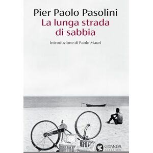 Pasolini, Pier Paolo La lunga strada di sabbia Pasolini, Pier Paolo La lunga strada di sabbia