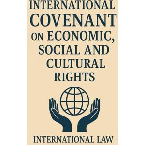 Law, International International Covenant on Economic, Social and Cultural Rights Law, International International Covenant on Economic, Social and Cultural Rights