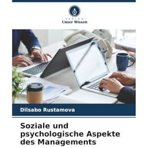 Rustamova, Dilsabo Soziale und psychologische Aspekte des Managements Rustamova, Dilsabo Soziale und psychologische Aspekte des Managements