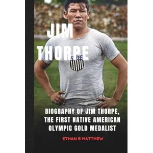 B Matthew, Ethan Jim Thorpe: Biography of Jim Thorpe, the first Native American Olympic gold medalist, excelled in football, baseball, and basketball. B Matthew, Ethan Jim Thorpe: Biography of Jim Thorpe, the first Native American Olympic gold medalist, excelled in football, baseball, and basketball.