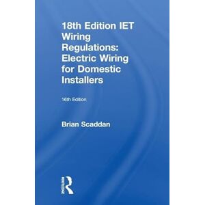 Scaddan, Brian IET Wiring Regulations: Electric Wiring for Domestic Installers Scaddan, Brian IET Wiring Regulations: Electric Wiring for Domestic Installers