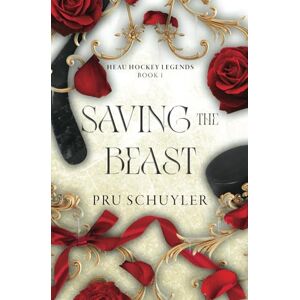 Schuyler, Pru Saving the Beast: Alternate Cover (HEAU Hockey Legends) Schuyler, Pru Saving the Beast: Alternate Cover (HEAU Hockey Legends)