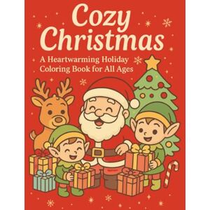 Creative Labs Cozy Christmas: A Heartwarming Holiday Coloring Book For All Ages Creative Labs Cozy Christmas: A Heartwarming Holiday Coloring Book For All Ages