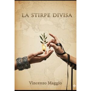 Maggio, Vincenzo LA STIRPE DIVISA: Abramo, Ismaele e Isacco — Radici Teologiche e Conseguenze Geopolitiche fino ai Giorni Nostri (CRISI ARABO-ISRAELINA) Maggio, Vincenzo LA STIRPE DIVISA: Abramo, Ismaele e Isacco — Radici Teologiche e Conseguenze Geopolitiche fino ai Giorni Nostri (CRISI ARABO-ISRAELINA)