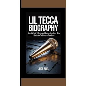 Ruel, Jude LIL TECCA BIOGRAPHY: Hard Work, Talent, and Determination – The Making of a Modern Rap Icon Ruel, Jude LIL TECCA BIOGRAPHY: Hard Work, Talent, and Determination – The Making of a Modern Rap Icon