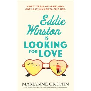 Cronin, Marianne Eddie Winston Is Looking for Love: The uplifting new feel-good novel from the author of Richard and Judy Book Club pick, The One Hundred Years of Lenni and Margot Cronin, Marianne Eddie Winston Is Looking for Love: The uplifting new feel-good novel from the author of Richard and Judy Book Club pick, The One Hundred Years of Lenni and Margot