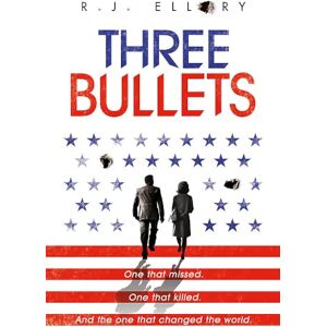 Ellory, R.J. Three Bullets Ellory, R.J. Three Bullets