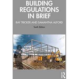 Tricker, Ray Building Regulations in Brief Tricker, Ray Building Regulations in Brief