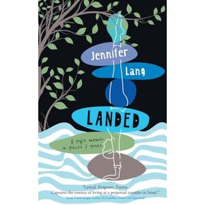 Lang, Jennifer Landed: A yogi's memoir in pieces & poses Lang, Jennifer Landed: A yogi's memoir in pieces & poses