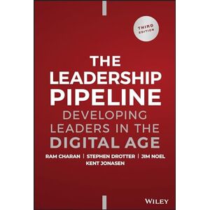 Charan, Ram The Leadership Pipeline: Developing Leaders in the Digital Age Charan, Ram The Leadership Pipeline: Developing Leaders in the Digital Age