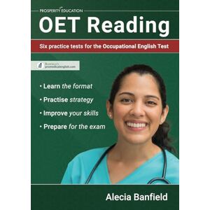Banfield, Alecia OET Reading: Six practice tests for the Occupational English Test Banfield, Alecia OET Reading: Six practice tests for the Occupational English Test