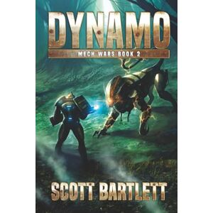 Scott Dynamo (Mech Wars Book 2) Scott Dynamo (Mech Wars Book 2)