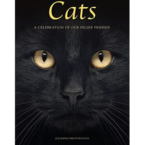Photopoulos, Julianna Cats: A Celebration of our Feline Friends (Animals) (Animals in Photographs) Photopoulos, Julianna Cats: A Celebration of our Feline Friends (Animals) (Animals in Photographs)