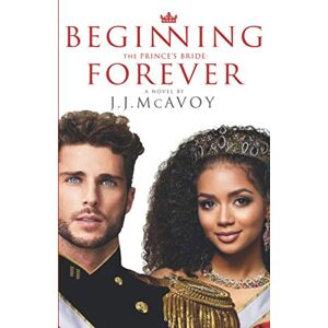McAvoy, J.J. The Prince’s Bride: Beginning Forever McAvoy, J.J. The Prince’s Bride: Beginning Forever
