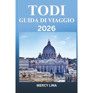Lina, Mercy TODI GUIDA DI VIAGGIO 2026: Scopri le principali attrazioni, i segreti locali e le attività imperdibili per un'avventura indimenticabile. Lina, Mercy TODI GUIDA DI VIAGGIO 2026: Scopri le principali attrazioni, i segreti locali e le attività imperdibili per un'avventura indimenticabile.