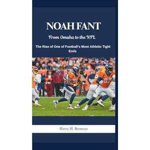 H. Brunson, Harry NOAH FANT: From Omaha to the NFL – The Rise of One of Football’s Most Athletic Tight Ends H. Brunson, Harry NOAH FANT: From Omaha to the NFL – The Rise of One of Football’s Most Athletic Tight Ends
