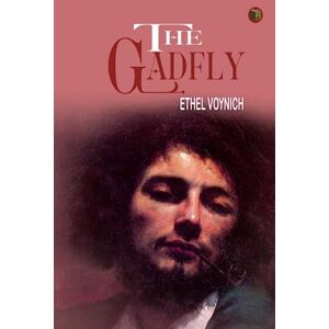 Ethel Voynich The Gadfly Ethel Voynich The Gadfly
