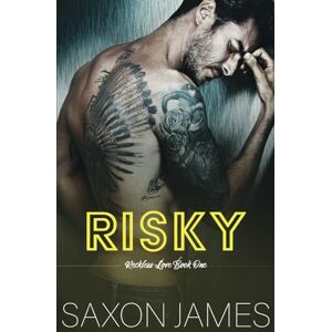 James, Saxon Risky (Reckless Love) James, Saxon Risky (Reckless Love)