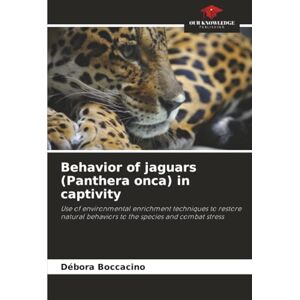 Boccacino, Débora Behavior of jaguars (Panthera onca) in captivity: Use of environmental enrichment techniques to restore natural behaviors to the species and combat stress Boccacino, Débora Behavior of jaguars (Panthera onca) in captivity: Use of environmental enrichment techniques to restore natural behaviors to the species and combat stress