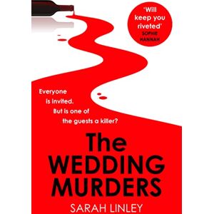 Linley, Sarah THE WEDDING MURDERERS: The gripping new psychological crime thriller you won’t want to miss! Linley, Sarah THE WEDDING MURDERERS: The gripping new psychological crime thriller you won’t want to miss!