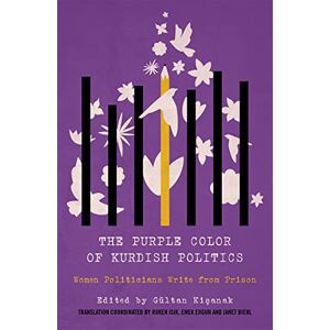 Philosophy The Purple Color of Kurdish Politics: Women Politicians Write from Prison Philosophy The Purple Color of Kurdish Politics: Women Politicians Write from Prison