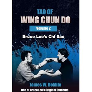 Demile, James Tao of Wing Chun Do: Volume 2 Demile, James Tao of Wing Chun Do: Volume 2