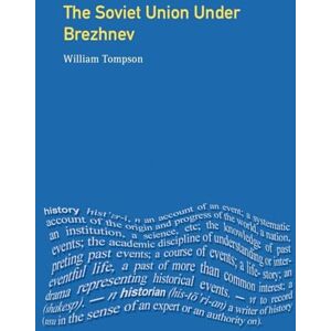 Tompson, William J. The Soviet Union under Brezhnev (Seminar Studies In History) Tompson, William J. The Soviet Union under Brezhnev (Seminar Studies In History)