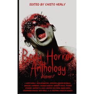 Baynam, C. A. Body Horror Anthology: Volume Two Baynam, C. A. Body Horror Anthology: Volume Two