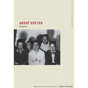 Breton, André André Breton: Selections: 1 (Poets for the Millennium) Breton, André André Breton: Selections: 1 (Poets for the Millennium)