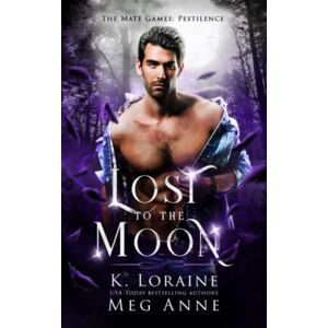 Anne, Meg Lost to the Moon: The Mate Games: A Small Town Monster Romance (Pestilence) Anne, Meg Lost to the Moon: The Mate Games: A Small Town Monster Romance (Pestilence)