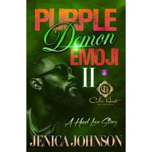Johnson, Jenica Purple Demon Emoji 2: A Hood Love Story: Finale Johnson, Jenica Purple Demon Emoji 2: A Hood Love Story: Finale