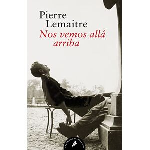 Lemaitre, Pierre Nos vemos allá arriba (Los hijos del desastre 1) (Salamandra Bolsillo) Lemaitre, Pierre Nos vemos allá arriba (Los hijos del desastre 1) (Salamandra Bolsillo)