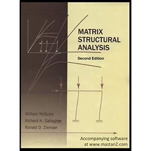 McGuire, William Matrix Structural Analysis: Second Edition McGuire, William Matrix Structural Analysis: Second Edition