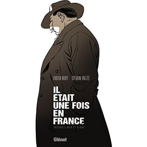 Il était une fois en France Intégrale Noir et blanc Il était une fois en France Intégrale Noir et blanc