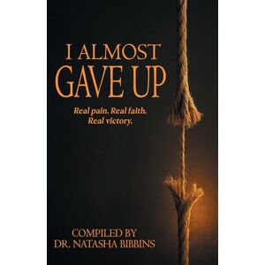 Bibbins, Natasha I Almost Gave Up Bibbins, Natasha I Almost Gave Up