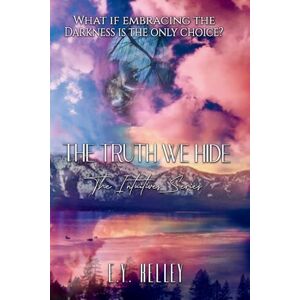 Kelley, E Y The Truth We Hide: 2 (The Intuitives) Kelley, E Y The Truth We Hide: 2 (The Intuitives)
