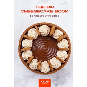 Academy, KICA The Big Cheesecake Book (Pastry Cookbook Collection) Academy, KICA The Big Cheesecake Book (Pastry Cookbook Collection)