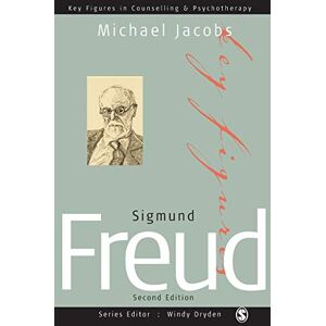Jacobs, Michael Sigmund Freud (Key Figures in Counselling and Psychotherapy series) Jacobs, Michael Sigmund Freud (Key Figures in Counselling and Psychotherapy series)