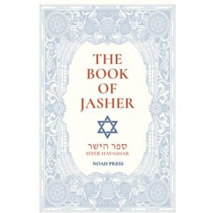 Press, Noah The Book Of Jasher (Sefer Hayashar): Deluxe Edition, With Chapter Guide Press, Noah The Book Of Jasher (Sefer Hayashar): Deluxe Edition, With Chapter Guide
